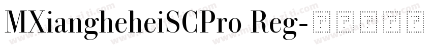 MXiangheheiSCPro Reg字体转换